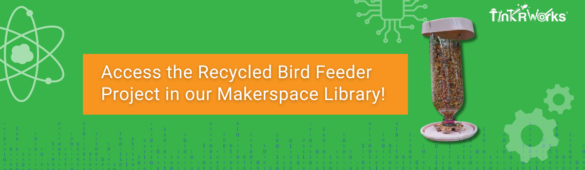 Access the recycled bird feeder project!