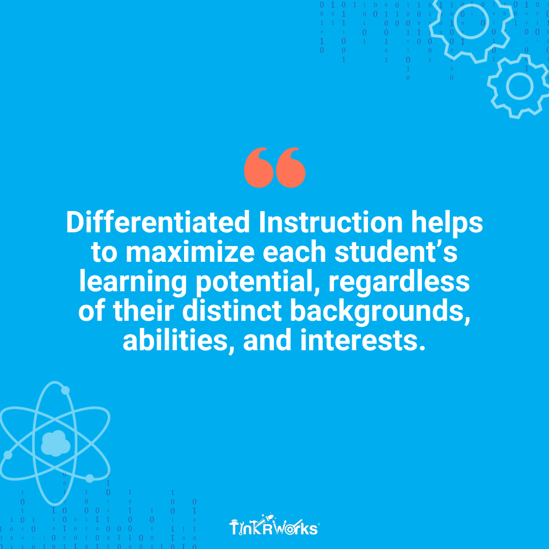 Differentiated Instruction helps to maximize each student’s learning potential, regardless of their distinct backgrounds, abilities, and interests. 